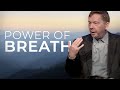 The importance of conscious breathing  eckhart tolle