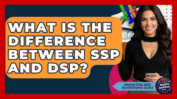 What Is The Difference Between SSP And DSP? - Marketing and Advertising Guru