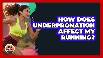 How Does Underpronation Affect My Running? - All Sorts Of Running