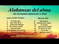 Alabanzas del alma en Completa Adoración a Dios.