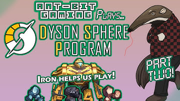 Having inefficient fun in... Dyson Sphere Program - Part 2