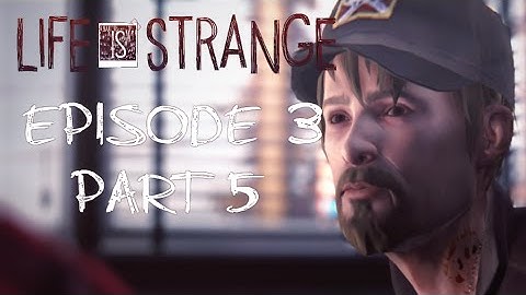 Life Is Strange Walkthrough - Episode 3, Part 5 - Frank