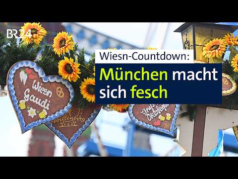 Wiesn-Countdown: München macht sich fesch | BR24