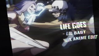LIFE GOES - LIL BABY ANIME EDIT "QUICK" "SCRAP"" Flow edit 「AMV」