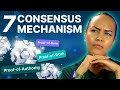 The 7 Types of Consensus Mechanisms You NEED To Know