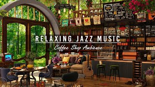 Stress Relief with Jazz Relaxing Music in Cozy Coffee Shop Ambience ☕ Sweet Jazz  Instrumental Music