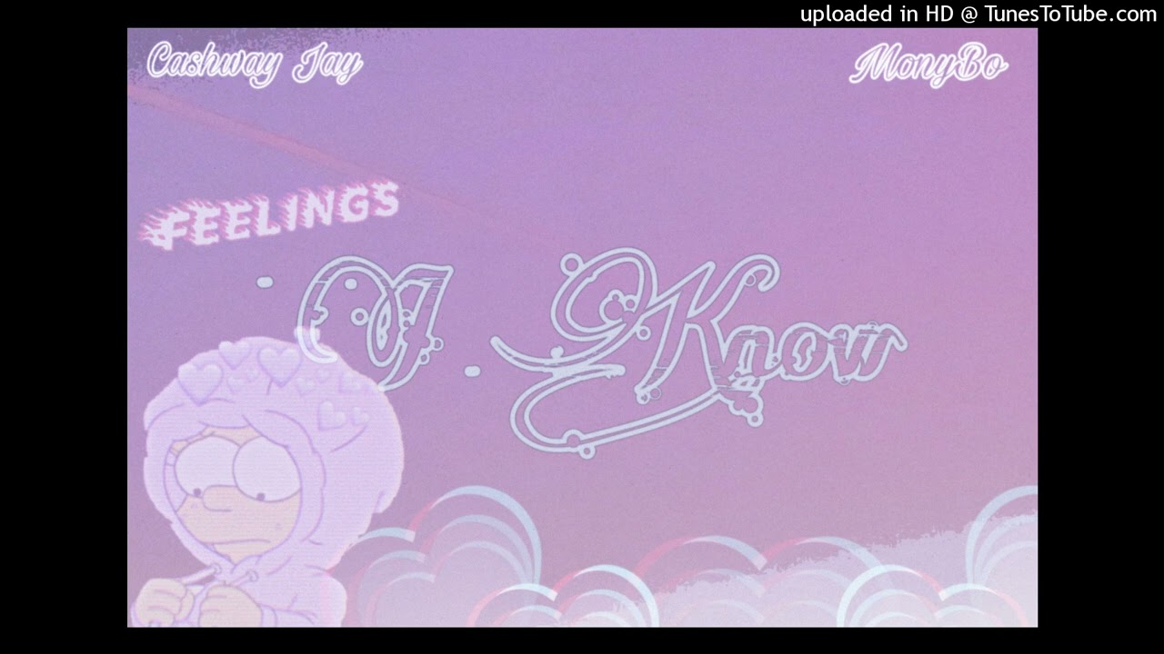 cashwayjay X MonyBo - I Know