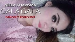 Nella Kharisma - Gala Gala (Dangdut Koplo 2017) - Durasi: 6:21. Nella Kharisma - Gala Gala (Dangdut Koplo 2017) - Durasi: 6:21.