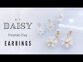 DIY Daisy Polymer Clay Earrings (3 simple ways)