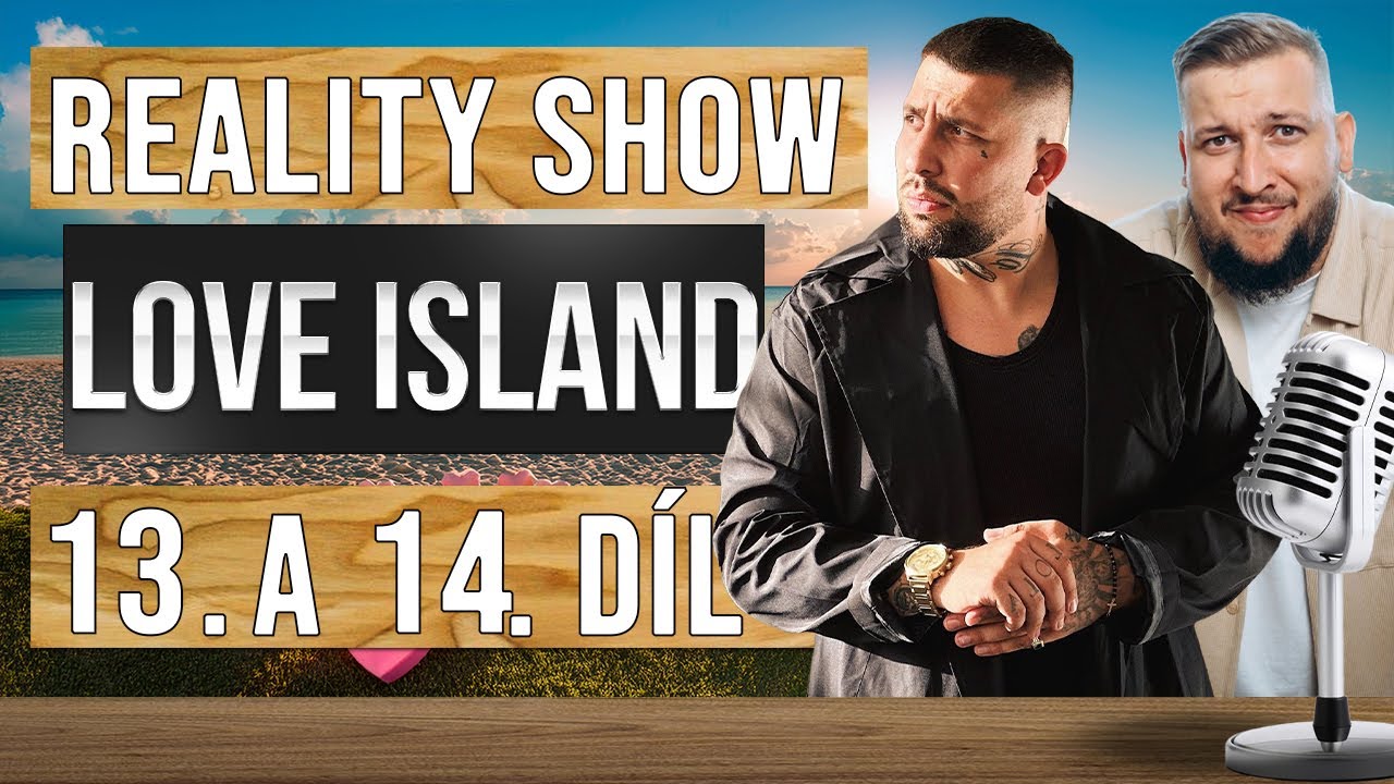LOVE ISLAND - Daniel??? Prototyp GIGOLO! RECAP 13. a 14. DÍLU
