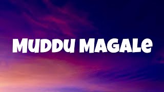 Muddu Magale (Lyrics) | Love Mocktail 3 | Vijay Prakash - Darling krishna 
