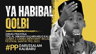 YA HABIBAL QOLBI | SUARA EMAS DIMAS PRAYOGA - FAREL PRAYOGANYA KALIBARU