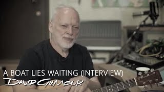 Video thumbnail of "David Gilmour - A Boat Lies Waiting (Interview)"