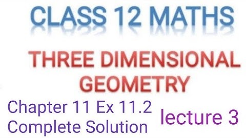 #three dimensional geometry class 12th maths Chapter 11 Ex.11.2 Complete solution @learncbse