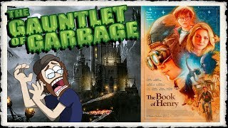 Gauntlet of Garbage 2017 - Book of Henry