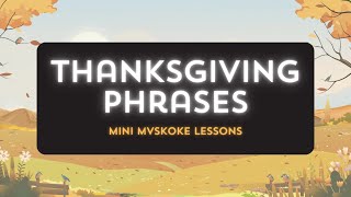 Thanksgiving Foods & Phrases  |  Mini Mvskoke Lessons