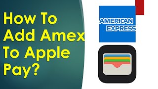 How to add American Express to Apple Pay?