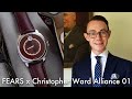 Fears X Christopher Ward Alliance 01 | Launch INTERVIEW