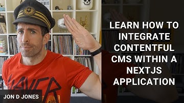 Learn How To Integrate ContentFul CMS Within A NextJS Application