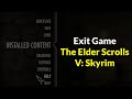 How to Exit game in The Elder Scrolls V: Skyrim - Quit game in The Elder Scrolls V: Skyrim - 2026