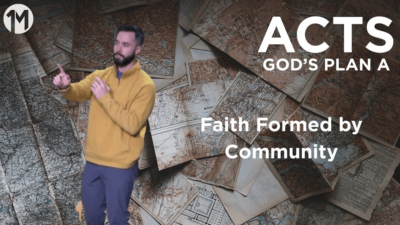 Acts - Faith Formed by Community - January 11, 2026