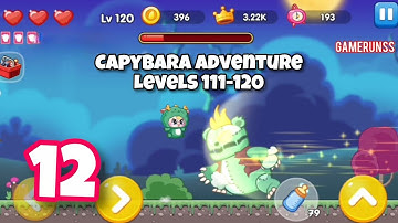 Capybara World Adventure - Gameplay Walkthrough Android Part 12 - Levels 111-120