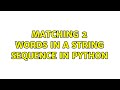 matching 2 words in a string sequence in Python