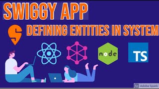 Swiggy App Defining Entities #18