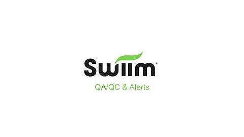 5 of 5 - SWIIM Dashboard: QA QC Alerts and Auditing