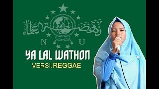 YA LAL WATHON Versi. Reggae Terbaru 2019