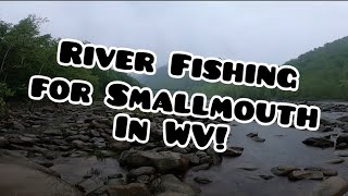 River Fishing for Some Smallmouth Bass