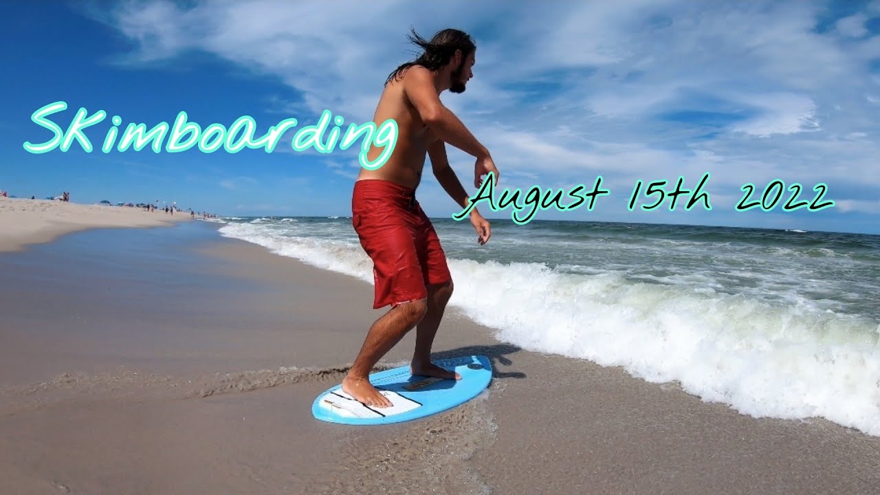 Skimboarding August 15th 2022 YouTube