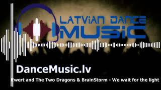 Ewert and The Two Dragons & BrainStorm - We wait for the light