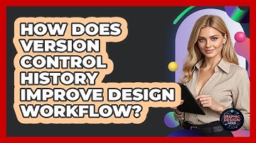 How Does Version Control History Improve Design Workflow? - Graphic Design Nerd