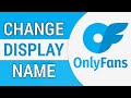 How to Change Your Display Name on OnlyFans!