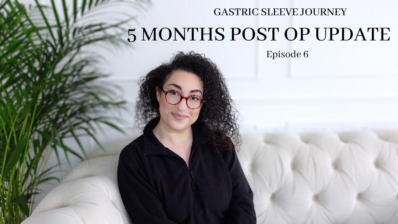 GASTRIC SLEEVE JOURNEY 5 months post op update YouTube