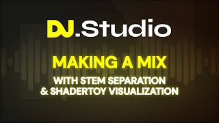 Making a DJ mix with stem separation and visualize it with ShaderToys