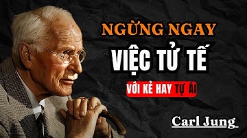 Đừng Tử Tế Với Kẻ Tự Luyến | Carl Jung Đã Cảnh Báo