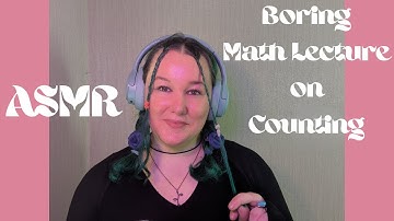 ASMR Boring Counting Math Lecture To Put You To Sleep