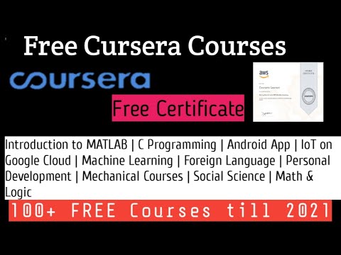 100+ Cursera Courses Free with Certificate till 2021 | MATLAB, Machine Learning, etc | Enroll Now