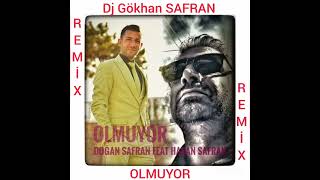 Doğan Safran&Hasan Safran-Olmuyor Remix-(Dj Gökhan SAFRAN) Resimi