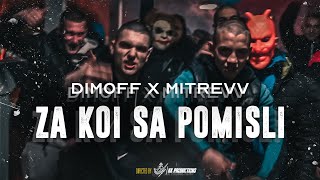 DIMOFF x MITREVV - ZA KOI SA POMISLI [OFFICIAL VIDEO]