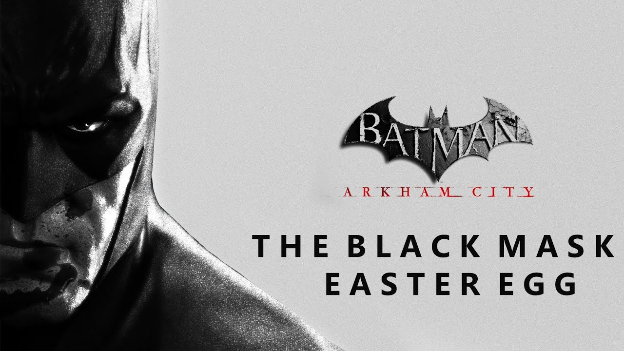 Batman Arkham City The Black Mask Easter Egg