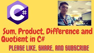Sum,Product, Difference, and Quotient in C#