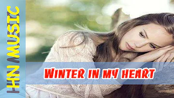 "Best Love Songs Ever " - Winter in my heart - HN Musics