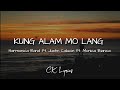 Kung Alam Mo Lang - Harmonica Band ft. Justin Calucin ft. Monica Bianca (Full Lyrics)