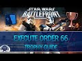 Star wars battlefront classic collection  execute order 66 trophy guide