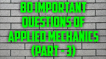 Applied Mechanics most important question answers