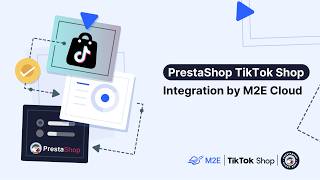 Connect PrestaShop to TikTok Shop and Watch Sales Explode
