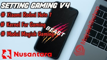 Solusi Lag dan Drop Fps Xiaomi Redmi Note 7 || Set-UP Mode Gaming V4 [Kernel + Modul Support Gaming]